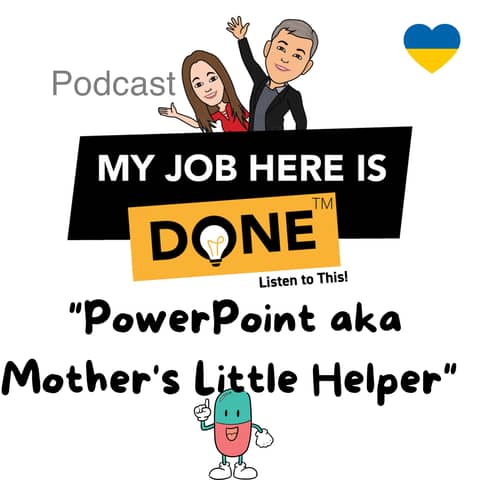PowerPoint aka Mother's Little Helper