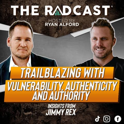 Trailblazing with Vulnerability, Authenticity and Authority | Insights from Jimmy Rex