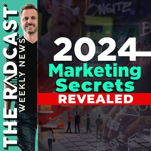The Week of December 29, 2023 Marketing and Business News: 2024 Marketing Secrets Revealed