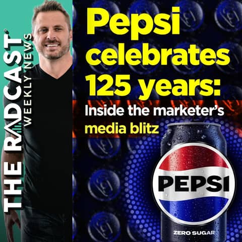 The Week of September 01, 2023 Marketing and Business News - Pepsi Celebrates 125 Years: Inside the Marketer’s Media Blitz