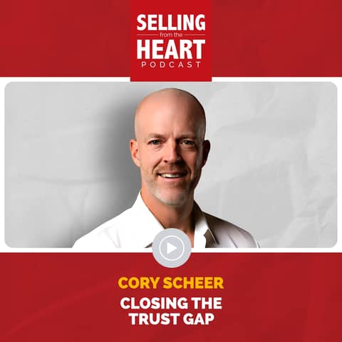 Closing the Trust Gap featuring Cory Scheer
