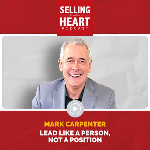 Lead Like a Person, Not a Position featuring Mark Carpenter