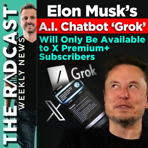 The Week of November 10, 2023 Marketing and Business News: Elon Musk’s AI Chatbot ‘Grok’ Will Only Be Available to X Premium+ Subscribers