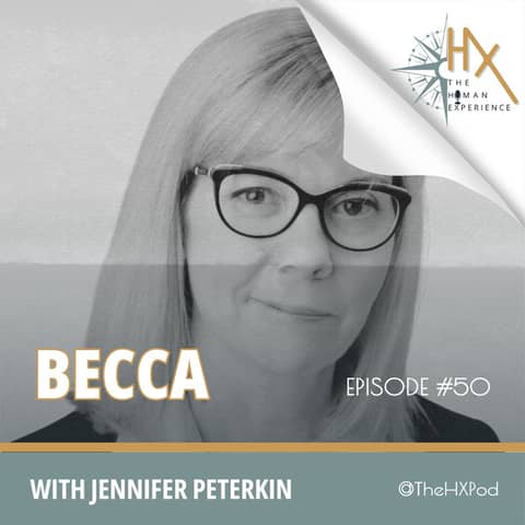 Episode 50 - Becca’s Story