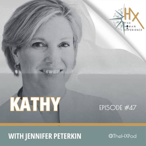 Episode 47 - Kathy’s Story