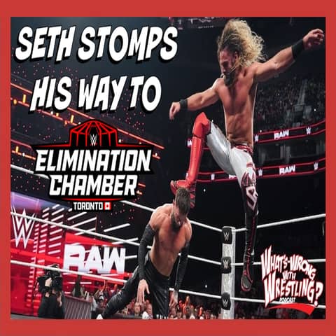 SETH STOMPS HIS WAY TO ELIMINATION CHAMBER - WWE Raw 2/17/25 & SmackDown 2/14/25 Recap