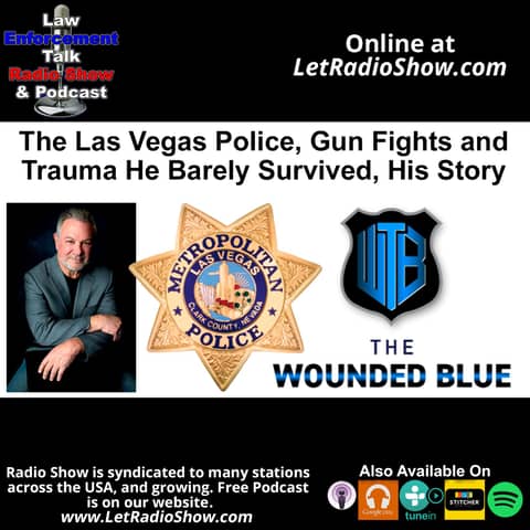 The Las Vegas Police Gun fights and Trauma