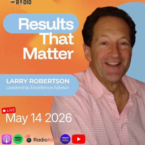 Larry Robertson on The Power of Authentic Leadership | 1,506