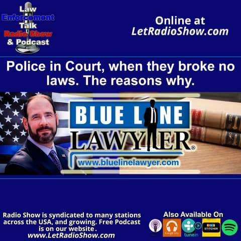 Police in Court, when they broke no laws
