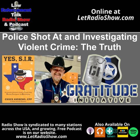 Police Shot At and Investigating Violent Crime