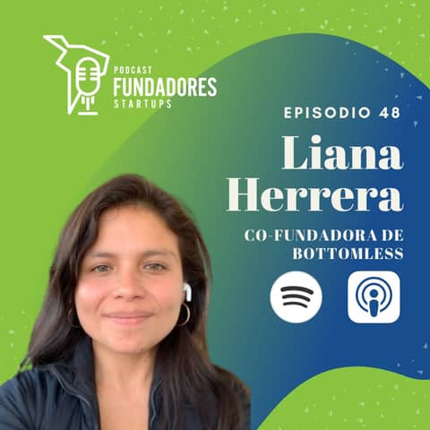 Liana Herrera | Bottomless | Un café por el sueño americano | Ep. 48