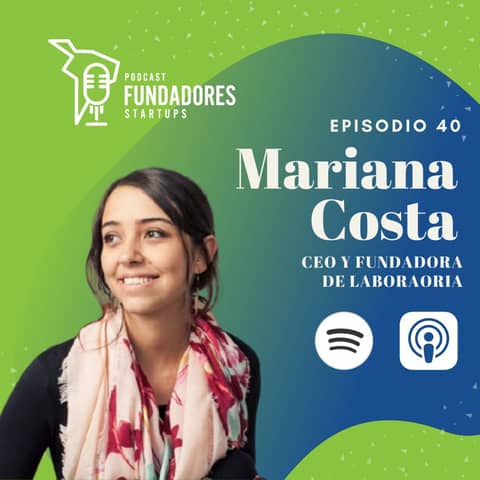 Mariana Costa | Laboratoria | Creando Miles de Programadoras | Ep. 40 Mariana Costa | Laboratoria | Creando Miles de Programadoras | Ep. 40