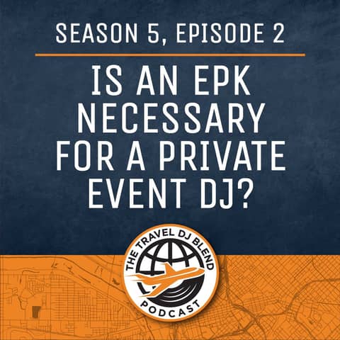 Is An EPK Necessary For A Private Event DJ?