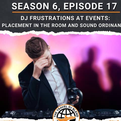 DJ Frustrations At Events: Placement In The Room And Sound Ordinances