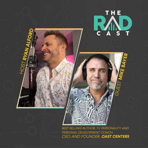 Mike Bayer - Transformational Life Coach, New York Times Best-Selling Author, Founder-CEO at CAST Centers and Podcast Host