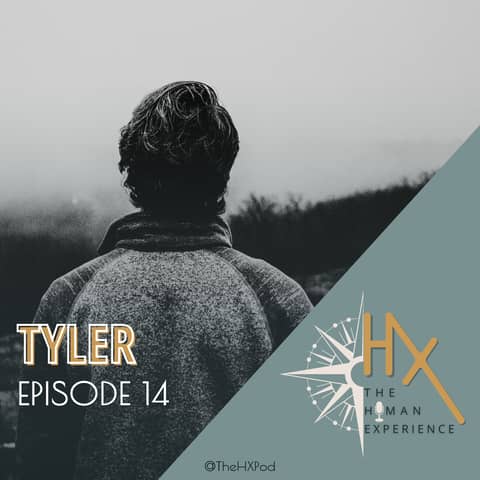 Episode 14 - Tyler's Story