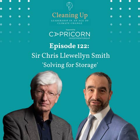 Ep122: Sir Chris Llewellyn-Smith "Solving for Storage"