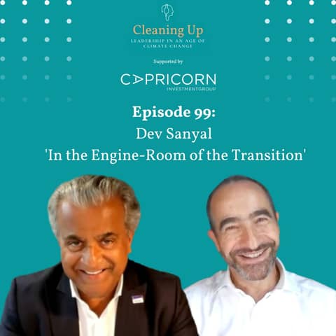 Ep99: Dev Sanyal "In the Engine Room of the Transition"