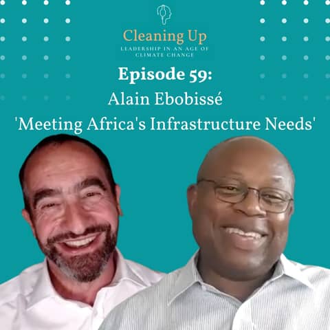 Ep 59: Alain Ebobissé 'Meeting Africa's Infrastructure Needs'