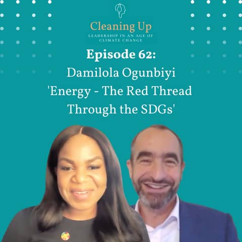 Ep62: Damilola Ogunbiyi  'Energy - The red Thread Through the SDGs'
