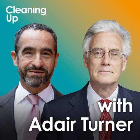Have We Lost The Climate Argument? Ep190: Lord Adair Turner