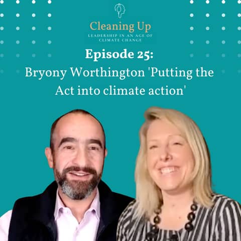 Ep25: Bryony Worthington 'Putting the Act into climate action'