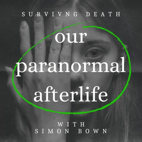 Our Paranormal Afterlife