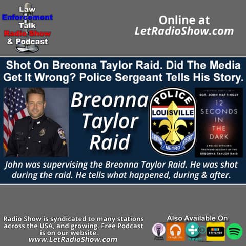 Shot On Breonna Taylor Raid. Did The Media Get It Wrong? Special Episode.