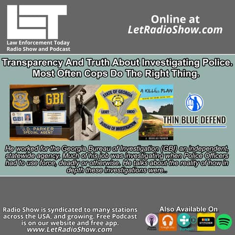 Police Shootings, Investigating Cops and Transparency. Police Officers Usually Do The Right Thing.