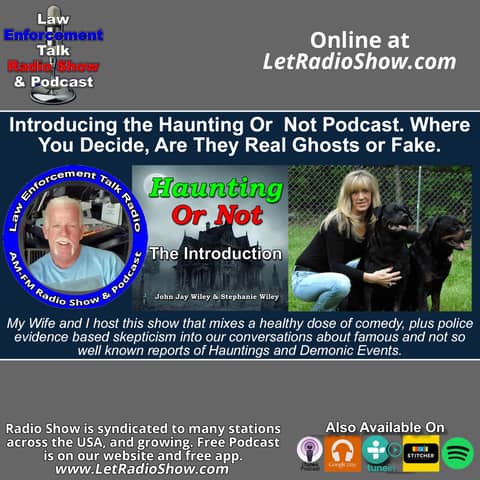 Ghosts? Married Team Hosts the Haunting Or Not Podcast.