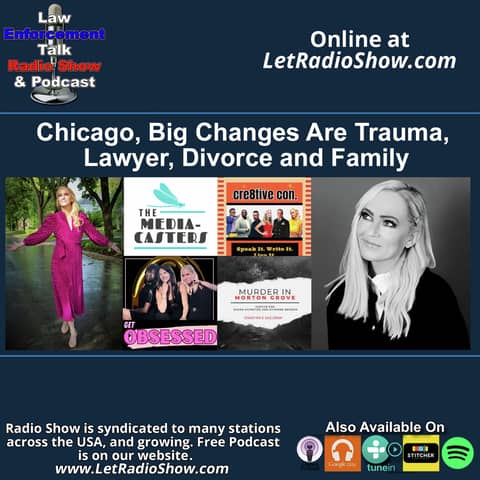 Chicago Big Changes Are Trauma, Lawyer, Divorce and Family