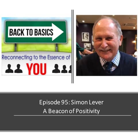 E95: Simon Lever- A Beacon of Positivity