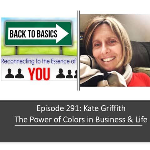 E291: Kate Griffiths - The Power of Colors in Business & Life
