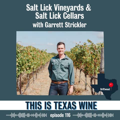 Salt Lick Vineyards & Salt Lick Cellars with Garrett Strickler