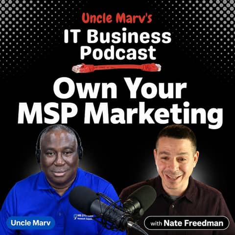 Own Your MSP Marketing (EP 1008)