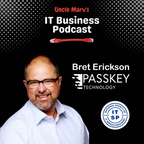 Building Better MSPs with Bret Erickson (EP 902)