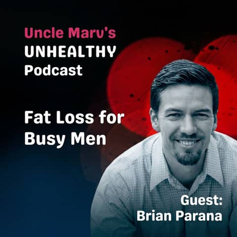 Fat Loss for Busy Men (EP 95)
