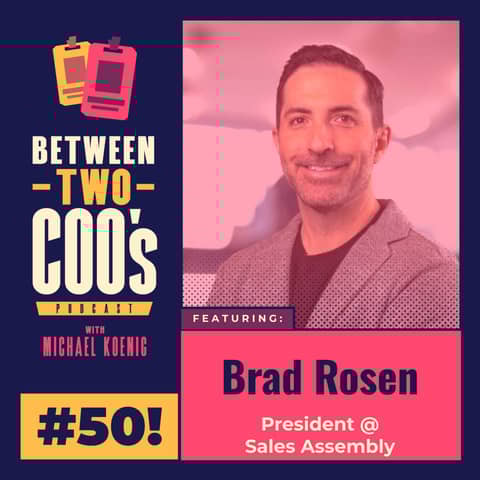 Sales Assembly President, Brad Rosen, on Unlocking Growth and Why RevOps Is Critical for Sustainable Scaling
