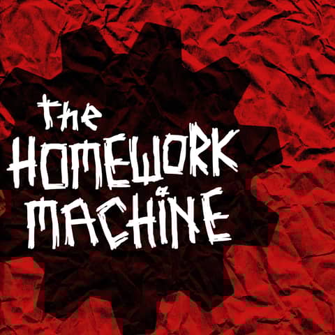 Coming Soon: The Homework Machine
