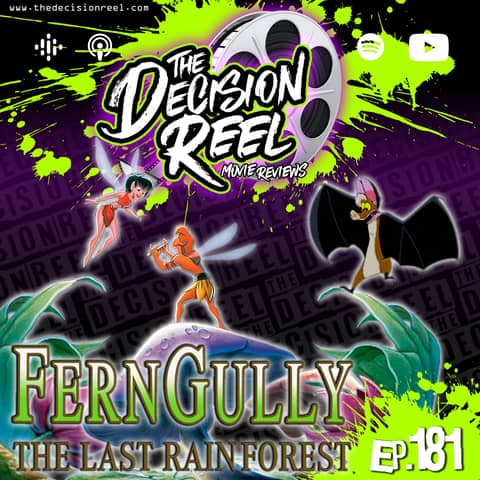 Ep.181 - Ferngully