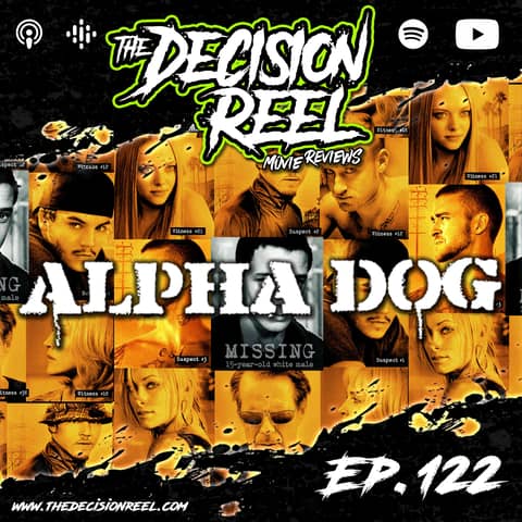 Ep.122 - Alpha Dog