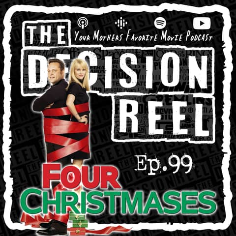 TDR - Ep.99 - Four Christmases