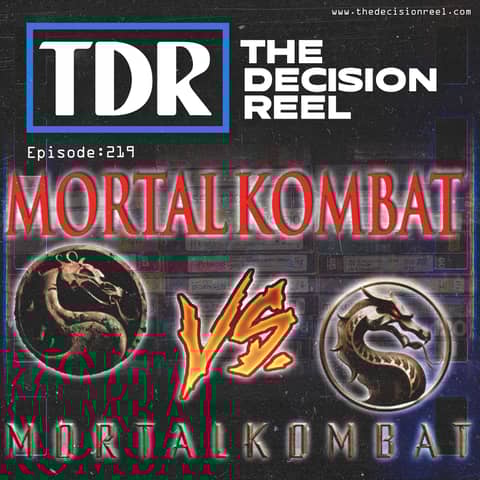 Ep.219 - Mortal Kombat Vs Mortal Kombat