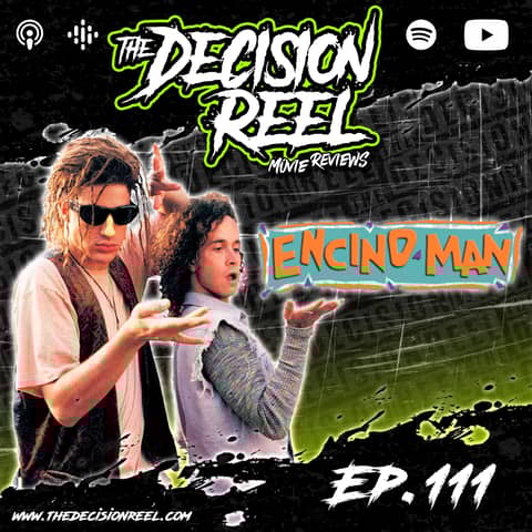 Ep.111 - Encino Man