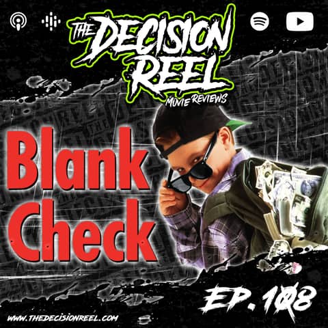 Ep.108 - Blank Check