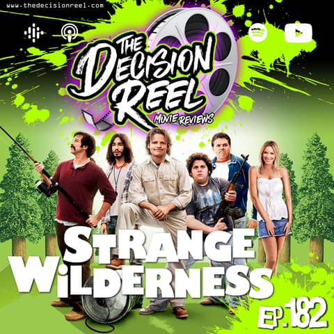 Ep.182 - Strange Wilderness