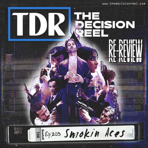Ep.203 - Smokin' Aces Re Review