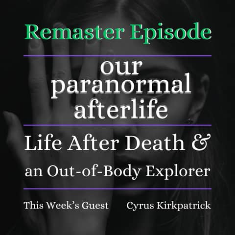The Afterlife and an Out-of-Body Explorer