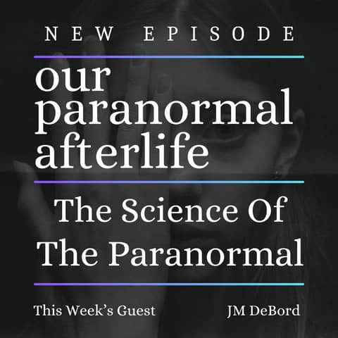 The Science of the Paranormal