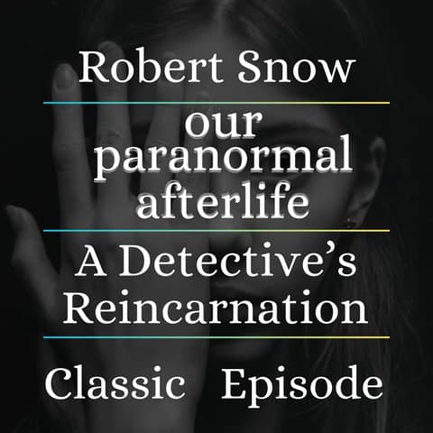 A Detective Proves Reincarnation